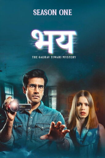 Bhay: The Gaurav Tiwari Story (2025) Hindi Season 1 Complete