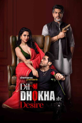 Dil Dhokha Aur Desire (2026) Hindi Season 1 Complete