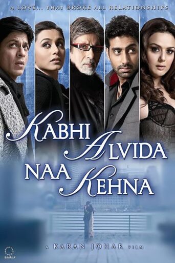 Kabhi Alvida Naa Kehna (2006) Hindi HD