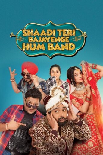 Shaadi Teri Bajayenge Hum Band (2018) Hindi HD