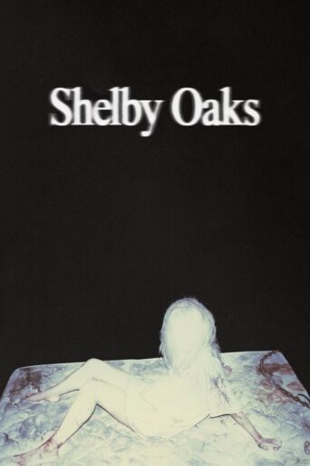 Shelby Oaks (2025) Hindi Dubbed WEBRip