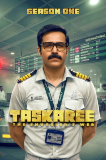 Taskaree: The Smuggler’s Web (2026) Hindi Season 1 Complete Netflix