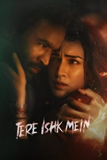 Tere Ishk Mein (2025) Hindi HD Netflix