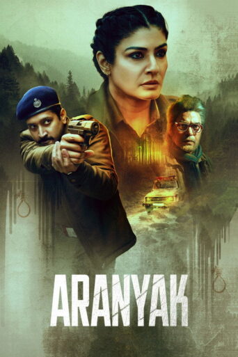 Aranyak (2021) Hindi Season 1 Complete Netflix